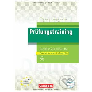 Prüfungstraining DaF: B2 - Goethe-Zertifikat - Neubearbeitung. Übungsbuch mit Lösungen - Cornelsen Verlag