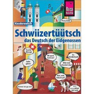 Schwiizertüütsch - das Deutsch der Eidgenossen - Kauderwelsch - Christine Eggenberg