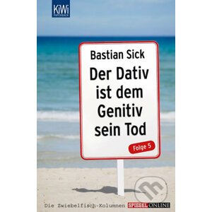 Der Dativ ist dem Genitiv sein Tod, Folge 5 - Bastian Sick
