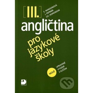 Angličtina pro jazykové školy III. - Stella Nangonová, Jaroslav Peprník, Christopher Hopkinson