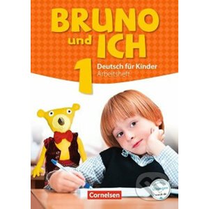Bruno und ich 1: Arbeitsheft mit Audio-CDs (Učebnice + i-učebnice zdarma) - Cornelsen Verlag
