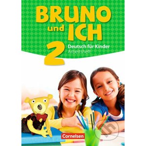 Bruno und ich 2: Arbeitsheft mit Audio-CD - Cornelsen Verlag