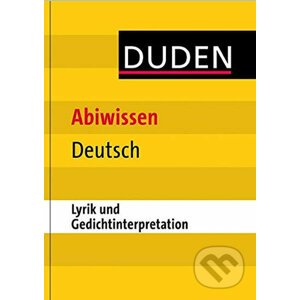 Duden - Abiwissen Deutsch: Lyrik und Gedichtinterpretation - Bibliographisches Institut