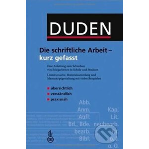 Duden - Die Schriftliche Arbeit - Kurz Gefasst (4. Auflage) - Bibliographisches Institut