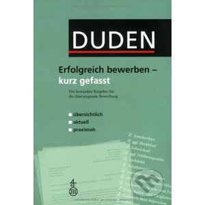 Duden - Erfolgreich Bewerben - Kurz Gefasst - Bibliographisches Institut