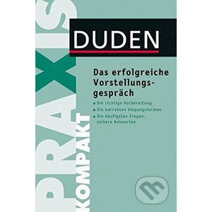 Duden - Praxis Kompakt - Das Erfolgreiche Vorstellungsgespräch - Angelika Rodatus