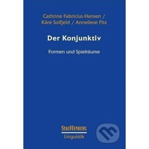 Der Konjunktiv: Formen und Spielräume - Cathrine Fabricius-Hansen