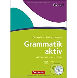 Grammatik aktiv B2-C1 - Üben, Hören, Sprechen: Übungsgrammatik mit Audio-Download - Cornelsen Verlag