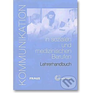 Kommunikation in sozialen und medizinischen Berufen - Lehrerhanbuch - Dorothea Lévy-Hillerich