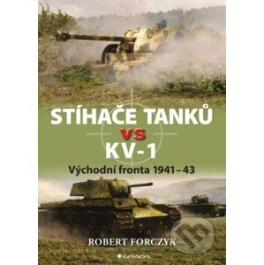 Stíhače tanků vs KV–1 - Robert Forczyk
