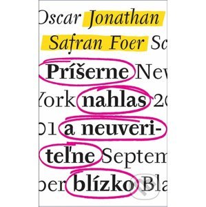Príšerne nahlas a neuveriteľne blízko - Jonathan Safran Foer