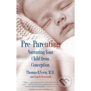 Pre-Parenting - Pamela Weintraub, Thomas R. Verny