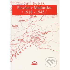 Slováci v Maďarsku /1918 - 1945/ - Ján Bobák