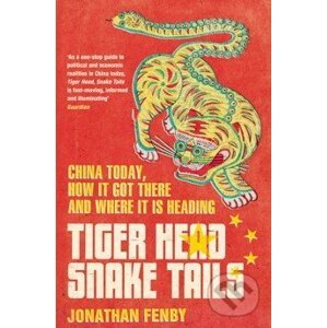 Tiger Head, Snake Tails - Jonathan Fenby