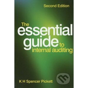 The Essential Guide to Internal Auditing - K.H. Spencer Pickett