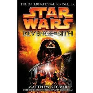 Star Wars: Revenge of the Sith (Episode III) - Matthew Stover