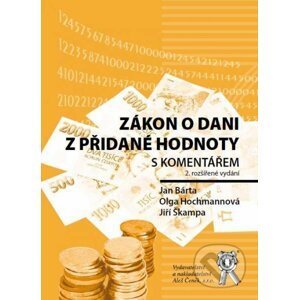Zákon o dani z přidané hodnoty s komentářem - Jan Bárta, Olga Hochmannová, Jiří Škampa