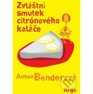 Zvláštní smutek citrónového koláče - Aimee Bender