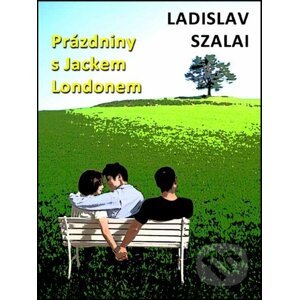 E-kniha Prázdniny s Jackem Londonem - Ladislav Szalai