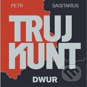 Trujkunt I.: Dwur - Petr Sagitarius