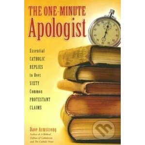 The One-Minute Apologist - Dave Armstrong