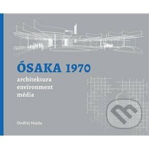 Ósaka 1970 - Ústav dějin umění Akademie věd