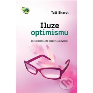 Iluze optimismu - Tali Sharot