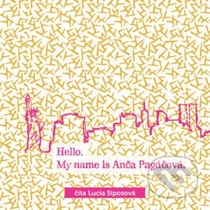 Hello, my name is Anča Pagáčová - Lucia Siposová