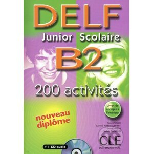 DELF Junior scolaire B2 - Alain Rausch, Corinne Kober-Kleinert, Elettra Mineni