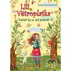 Lili Větroplaška: Tučňák by se rád proletěl - Tanya Stewner, Eva Schöffmann-Davidov (ilustrátor)