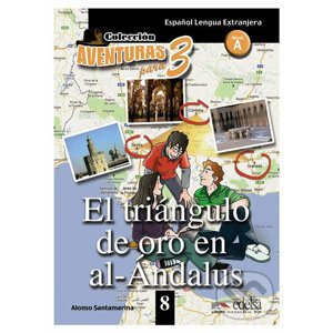 Colección Aventuras para 3/A1: El triángulo de oro en al-Andalus + Free audio download (book 8) - Alfonso Santamarina