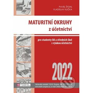 Maturitní okruhy z účetnictví 2022 - Vladislav Klička, Pavel Štohl