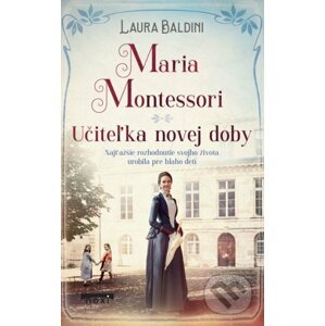 Maria Montessori - Laura Baldini