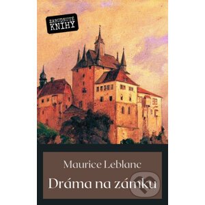 E-kniha Dráma na zámku - Maurice Leblanc