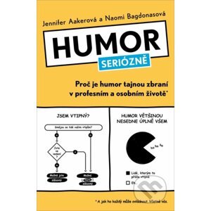 Humor seriózně - Naomi Bagdonas, Jennifer Aaker