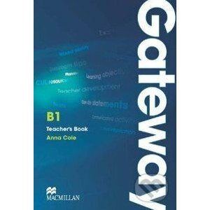 Gateway B1 - Teacher's Book - Anna Cole