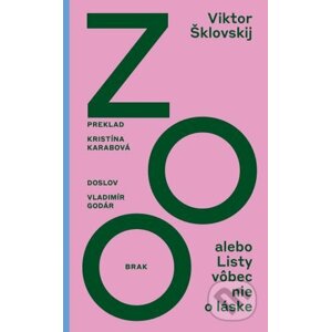 Zoo alebo Listy vôbec nie o láske - Viktor Šklovskij