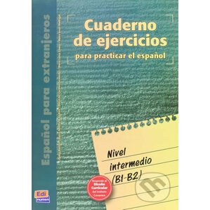 Cuaderno de ejercicios - Intermedio (B1-B2) - Edinumen