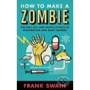 How to Make a Zombie - Frank Swain
