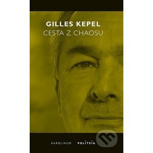 Cesta z chaosu - Gilles Kepel