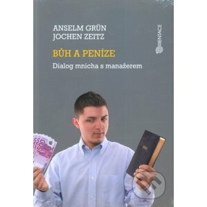 Bůh a peníze - Anselm Grün, Jochen Zeitz