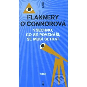 Všechno, co se povznáší, se musí setkat - Flannery O’Connorová