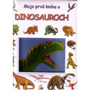 Moja prvá kniha o dinosauroch - Foni book