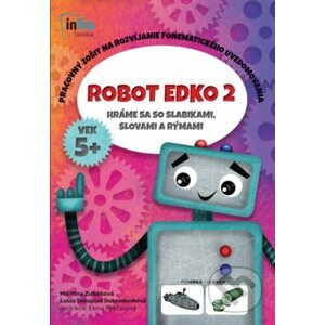 Robot Edko 2 - Pracovný zošit na rozvíjanie slabičného uvedomovania - Martina Zubáková