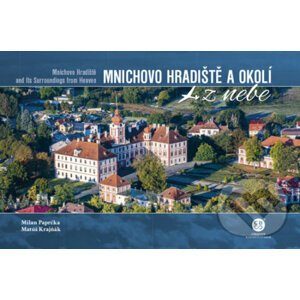 Mnichovo hradiště a okolí z nebe - Milan Paprčka, Matúš Krajňák