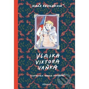Vlajka Viktora Vaňka - Naďa Reviláková, Tereza Janáková (ilustrátor)