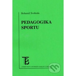 Pedagogika sportu - Bohumil Svoboda