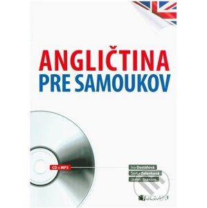 Angličtina pre samoukov - Iva Dostálová, Šárka Zelenková, James Branam