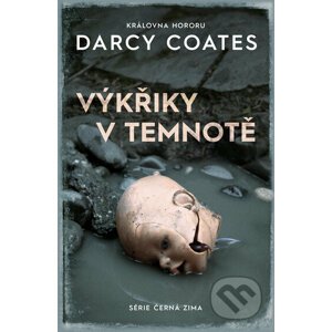 Výkřiky v temnotě - Darcy Coates