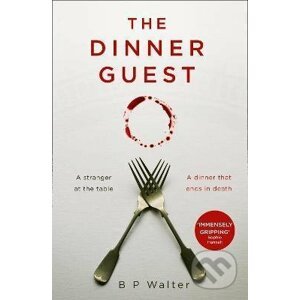 The Dinner Guest - P B Walter